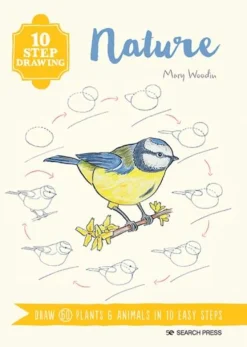 Mary Woodin 10 Step Drawing: Nature: Draw 60 Plants & Animals in 10 Easy Steps* Tegnebøker|Tegne & Male