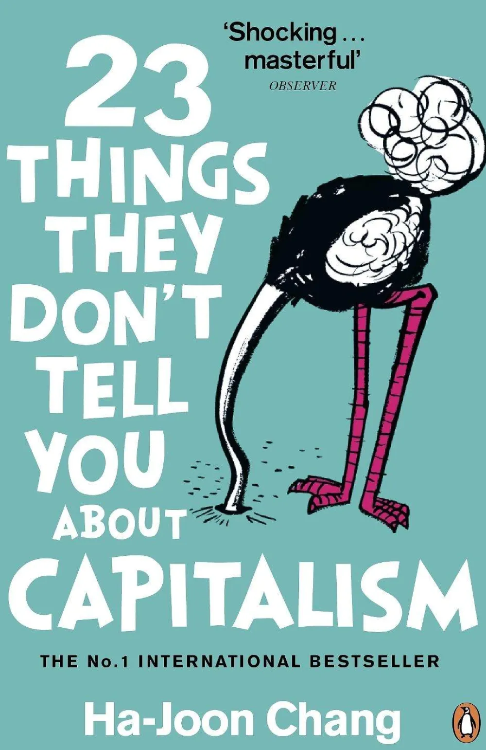 Ha-Joon Chang 23 Things They Don't Tell You About Capitalism* Filosofi & Livsstil