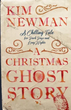 Kim Newman A Christmas Ghost Story* Grøssere