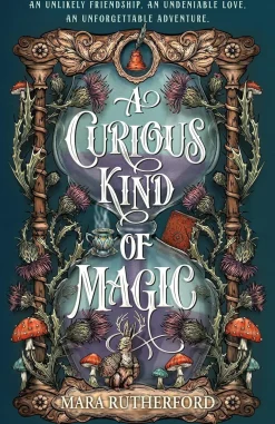 Mara Rutherford A Curious Kind of Magic* Barn & Ungdom