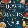 J. Penner Kropp, Sinn, & Sjel^A Fellowship of Bakers & Magic: A Charming Cosy Fantasy Bake-Off