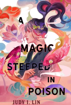Judy I Lin A Magic Steeped in Poison* Kokebøker
