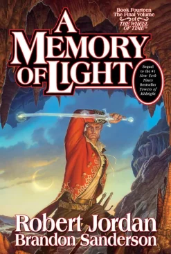 Brandon Sanderson Brandon Sanderson^A Memory of Light: Book Fourteen of the Wheel of Time