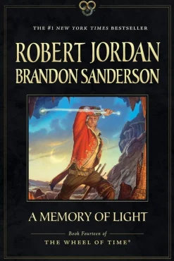 Brandon Sanderson Brandon Sanderson^A Memory of Light: Book Fourteen of the Wheel of Time