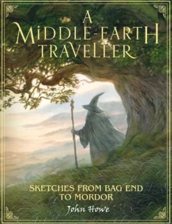 John Howe Tegne & Male|Biografier^A Middle-earth Traveller: Sketches from Bag End to Mordor