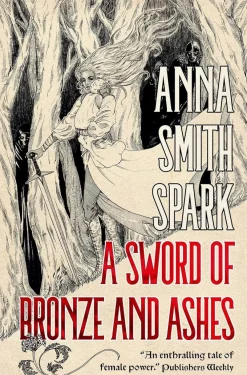 Anna Smith Spark A Sword of Bronze and Ashes (Special Edition)* Fantasy