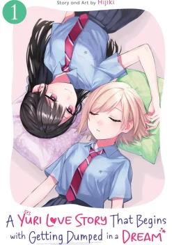 Hijiki A Yuri Love Story That Begins with Getting Dumped in a Dream Vol. 1* Girls Love|Kommer Snart
