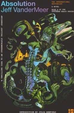 Jeff VanderMeer Absolution* Science Fiction