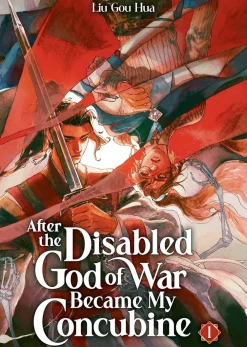 Liu Gou Hua Kommer Snart^After the Disabled God of War Became My Concubine (Novel) Vol. 1 Novel