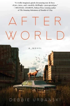 Debbie Urbanski After World: A Novel* Science Fiction