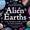 Lisa Kaltenegger Alien Earths: The Search for Life in the Cosmos* Teknikk & Vitenskap