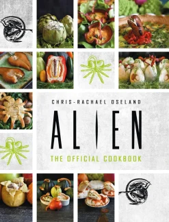 Chris-Rachael Oseland Kokebøker^Alien: The Official Cookbook