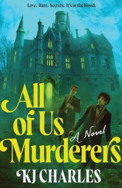 Kj Charles All of Us Murderers: A Gothic Murder Mystery for Historical Fiction Fans* Romantikk|Lgbtq+