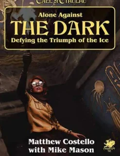 Chaosium Inc Alone Against the Dark SC* Kampanjer & Eventyr