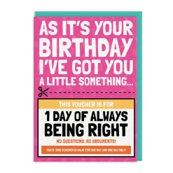 Always Right Voucher Birthday Card* Kort, Bursdag & Anledning