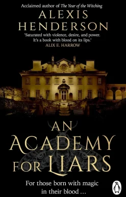 Alexis Henderson Grøssere^An Academy for Liars