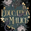 S. T. Gibson Lgbtq+^An Education in Malice: the sizzling and addictive dark academia romance everyone is talking about!
