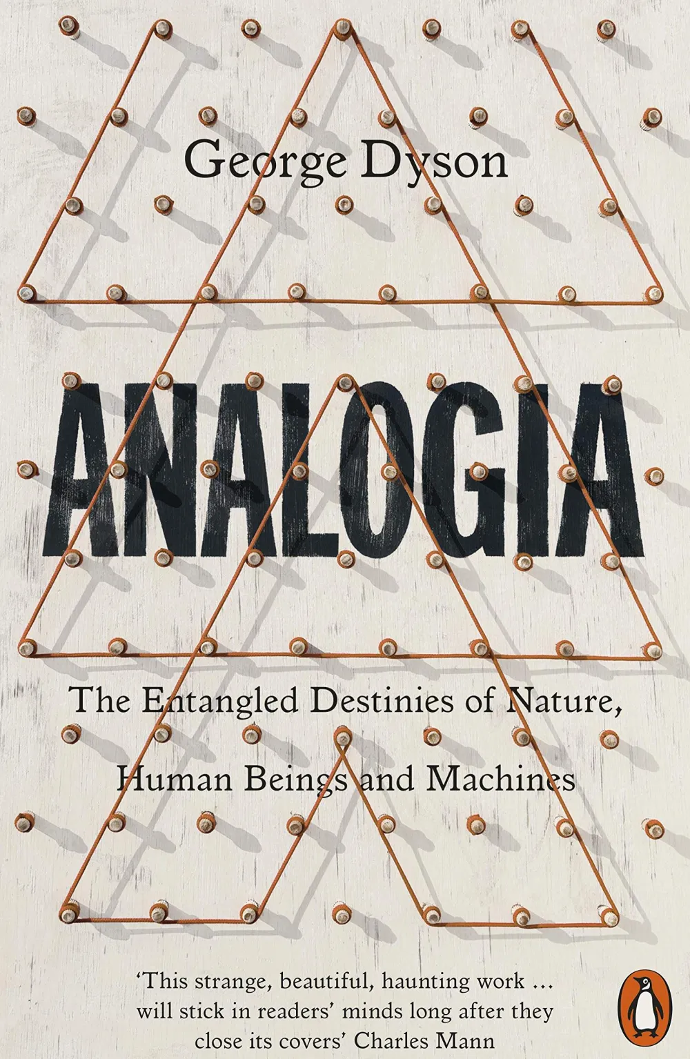 George Dyson Analogia: The Entangled Destinies of Nature, Human Beings and Machines* Biografier