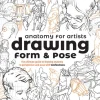3DTotal Publishing Tegnebøker^Anatomy for Artists: Drawing Form & Pose: The ultimate guide to drawing anatomy in perspective and pose