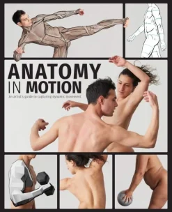3DTotal Publishing Anatomy in Motion: An artist's guide to capturing dynamic movement* Tegnebøker