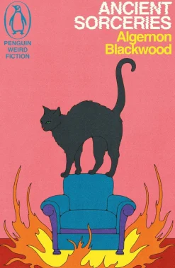 Algernon Blackwood Ancient Sorceries: The Adventures of John Silence* Science Fiction