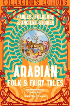 J.K. Jackson Arabian Folk & Fairy Tales: Fables, Folkore & Ancient Stories* Teknikk & Vitenskap|Historie