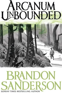 Brandon Sanderson Arcanum Unbounded: The Cosmere Collection* Brandon Sanderson