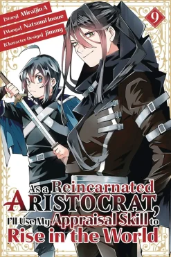 Natsumi Inoue As a Reincarnated Aristocrat, I'll Use My Appraisal Skill to Rise in the World 9 (manga)* Isekai