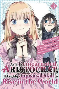 jimmy As a Reincarnated Aristocrat, I'll Use My Appraisal Skill to Rise in the World 3  (manga)* Isekai