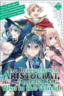 jimmy As a Reincarnated Aristocrat, I'll Use My Appraisal Skill to Rise in the World 7(manga)* Isekai