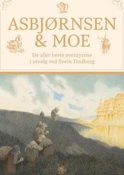 Asbjørnsen og Moe Asbjørnsen & Moe: De aller beste eventyrene HC* Bøker På Norsk