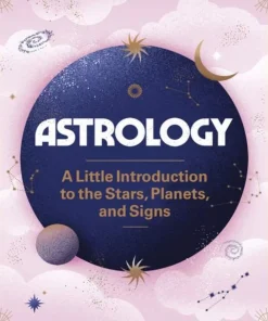 Barbara Malagoli Kropp, Sinn, & Sjel^Astrology: A Little Introduction to the Stars, Planets, and Signs