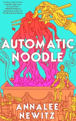 Annalee Newitz Science Fiction^Automatic Noodle