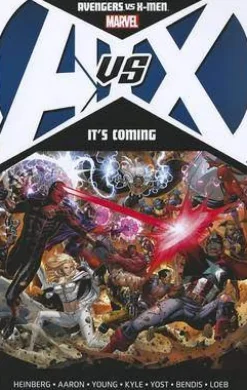 Allan Heinberg Avengers^Avengers vs. X-Men: It's Coming