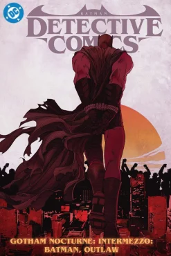 Dan Watters Batman^Batman: Detective Comics Vol. 4: Gotham Nocturne Intermezzo: Batman, Outlaw