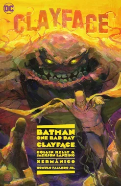 Collin Kelly Batman: One Bad Day: Clayface* Batman