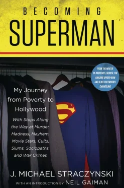 J Michael Straczynski Biografier^Becoming Superman: My Journey From Poverty to Hollywood