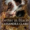 Cassandra Clare Better in Black* Romantikk|Fantasy