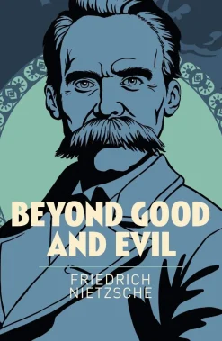 Frederich Nietzsche Filosofi & Livsstil^Beyond Good and Evil