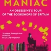 Robin Ince Biografier^Bibliomaniac: An Obsessive's Tour of the Bookshops of Britain