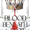 Alexandra Kennington Barn & Ungdom^Blood Beneath the Snow: a heart-pounding romantasy