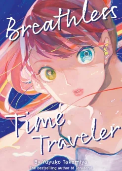 Yuyuko Takemiya Breathless Time Traveler (Light Novel)* Light Novels