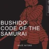 Inazo Nitobe Kropp, Sinn, & Sjel|Historie^Bushido: Code of the Samurai
