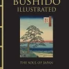 Inazo Nitobe Bushido Illustrated: The Soul of Japan* Filosofi & Livsstil