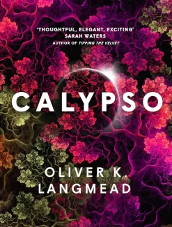 Oliver K Langmead Calypso* Science Fiction