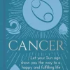 Marion Williamson Cancer: Let Your Sun Sign Show You the Way to a Happy and Fulfilling Life* Kropp, Sinn, & Sjel