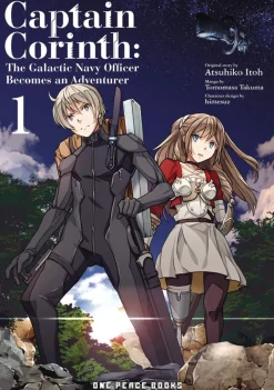 Atsuhiko Itoh Captain Corinth Volume 1: The Galactic Navy Officer Becomes an Adventurer* Isekai