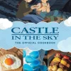 Studio Ghibli Kokebøker^Castle in the Sky: The Official Cookbook