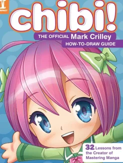 Mark Crilley Chibi! The Official How-to-Draw Guide: 32 Lessons from the Creator of Mastering Manga* Tegnebøker