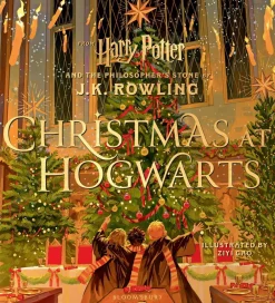 J. K. Rowling J. K. Rowling^Christmas at Hogwarts: A joyfully illustrated gift book featuring text from ‘Harry Potter and the Philosopher’s Stone’